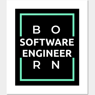 Born Software Engineer Posters and Art